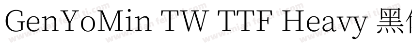 GenYoMin TW TTF Heavy 黑体字体转换